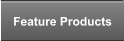 Feature Products